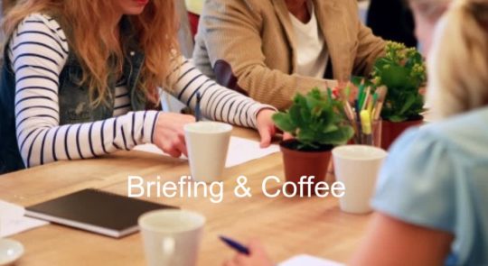 Briefing & Coffee